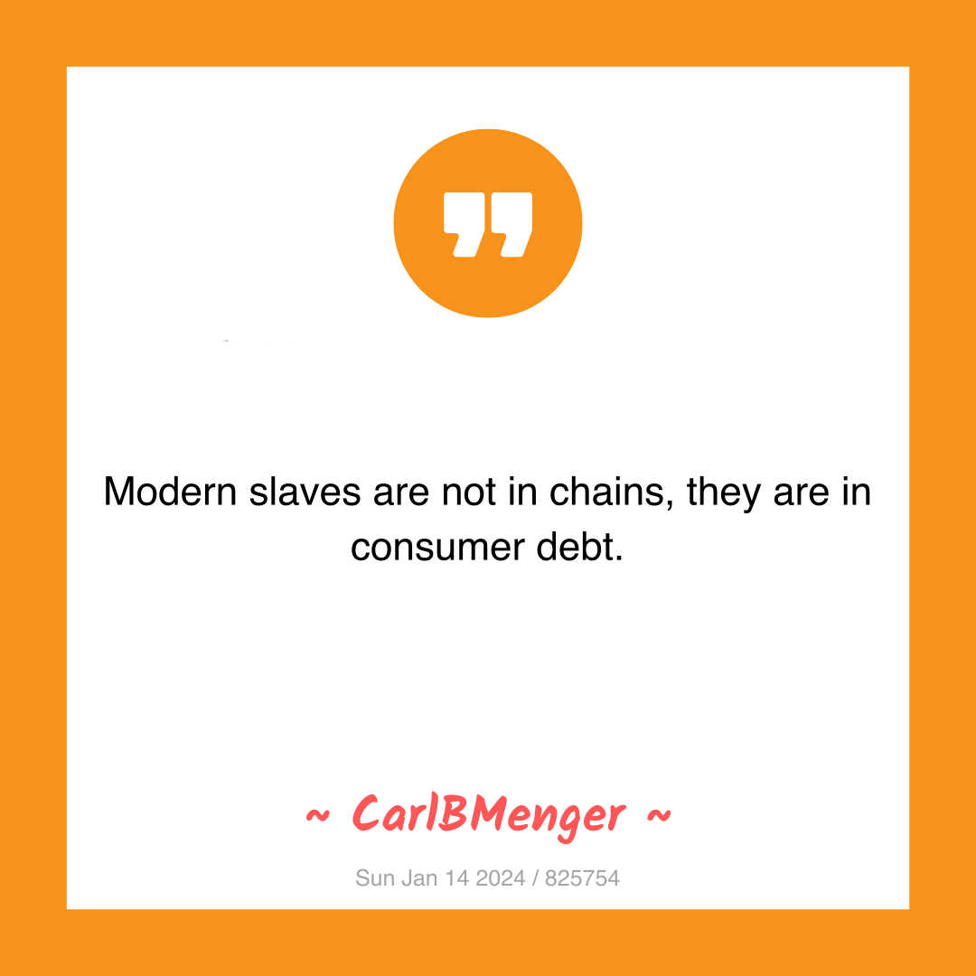 Modern slaves are not in chains, they are in consumer debt.