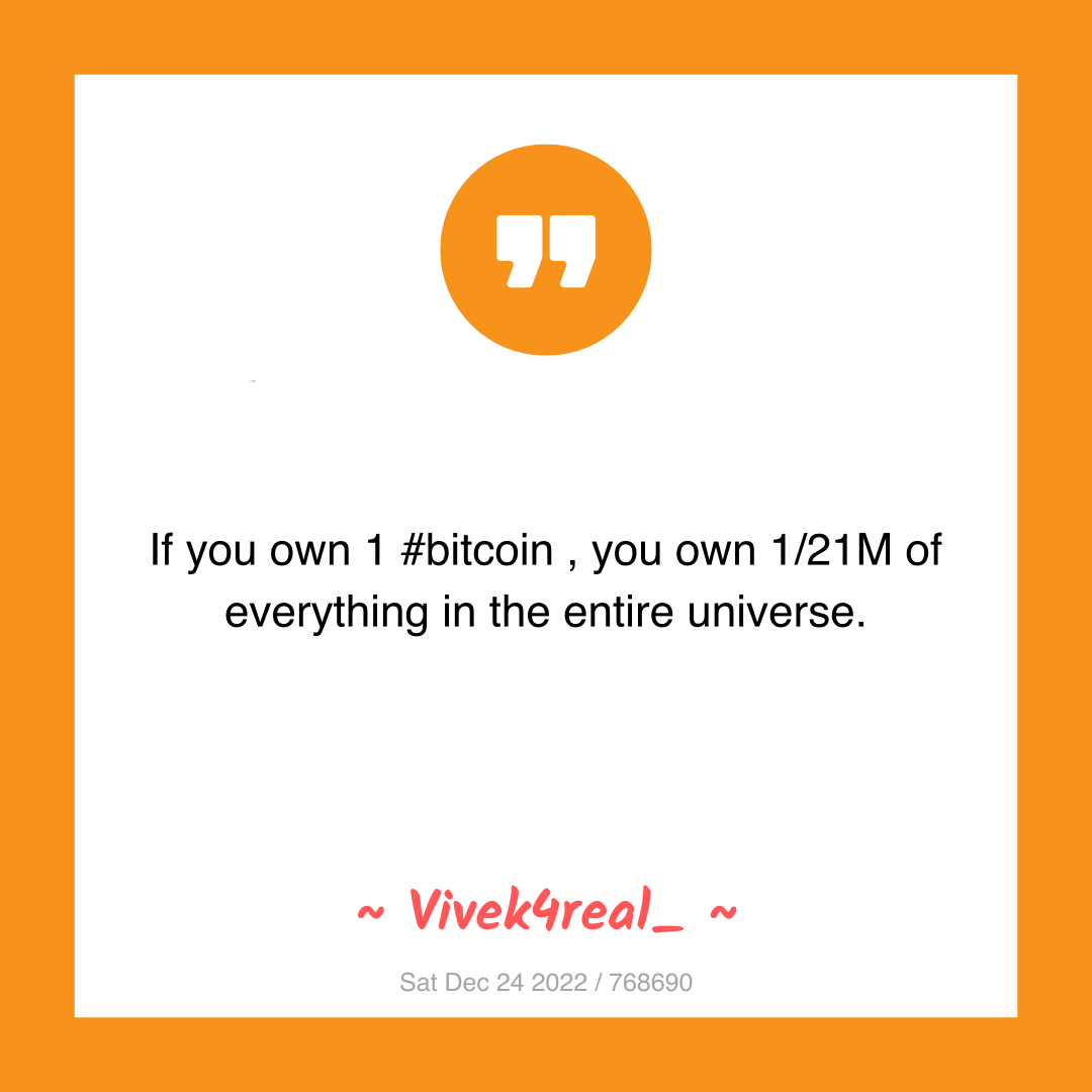 If you own 1 #bitcoin , you own 1/21M of everything in the entire universe.