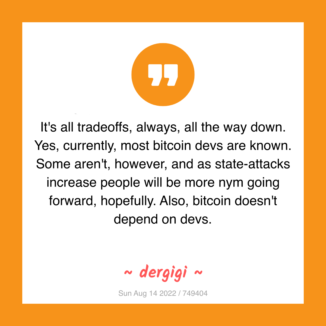 It's all tradeoffs, always, all the way down. Yes, currently, most bitcoin devs are known. Some aren't, however, and as state-attacks increase people will be more nym going forward, hopefully. Also, bitcoin doesn't depend on devs.