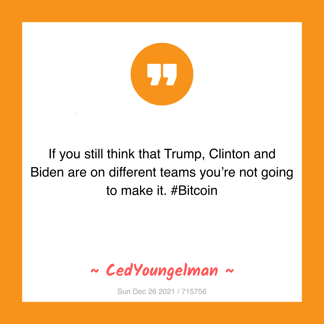 If you still think that Trump, Clinton and Biden are on different teams you’re not going to make it. #Bitcoin
