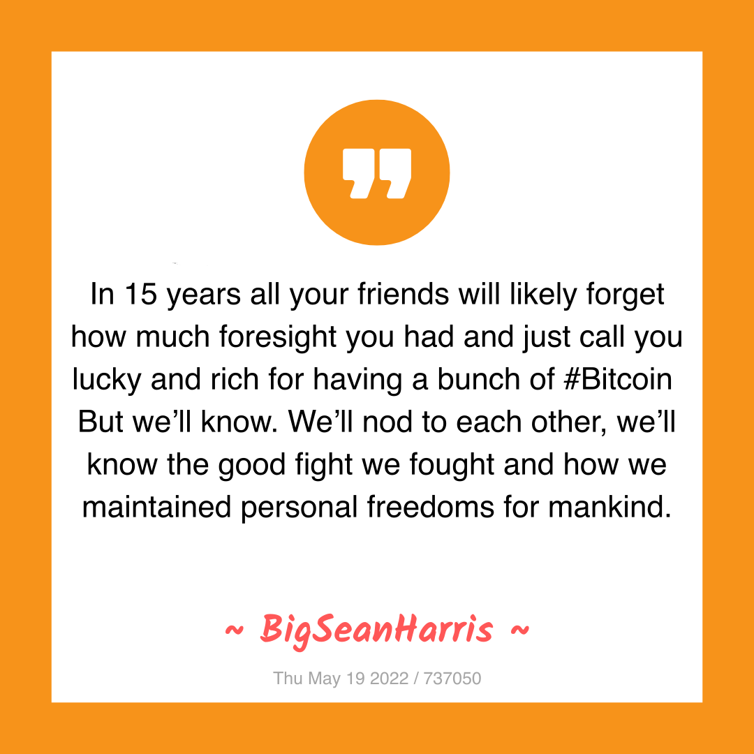In 15 years all your friends will likely forget how much foresight you had and just call you lucky and rich for having a bunch of #Bitcoin
But we’ll know. We’ll nod to each other, we’ll know the good fight we fought and how we maintained personal freedoms for mankind.