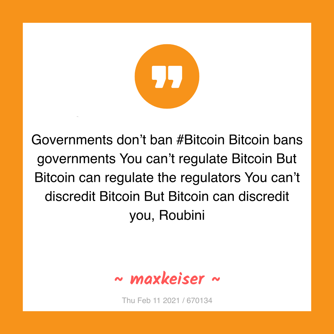 Governments don’t ban #Bitcoin Bitcoin bans governments You can’t regulate Bitcoin But Bitcoin can regulate the regulators You can’t discredit Bitcoin But Bitcoin can discredit you, Roubini