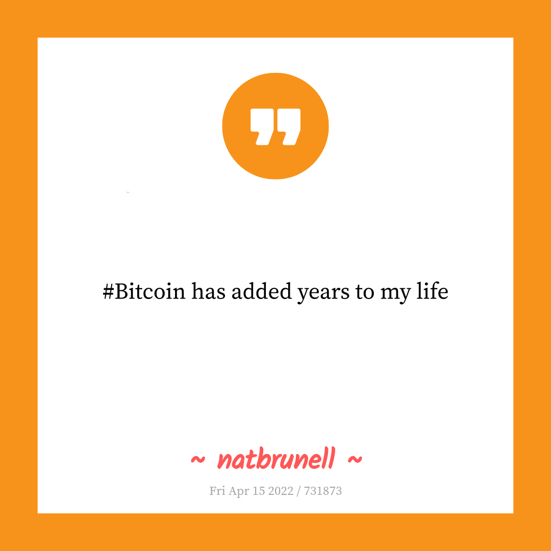 #Bitcoin has added years to my life