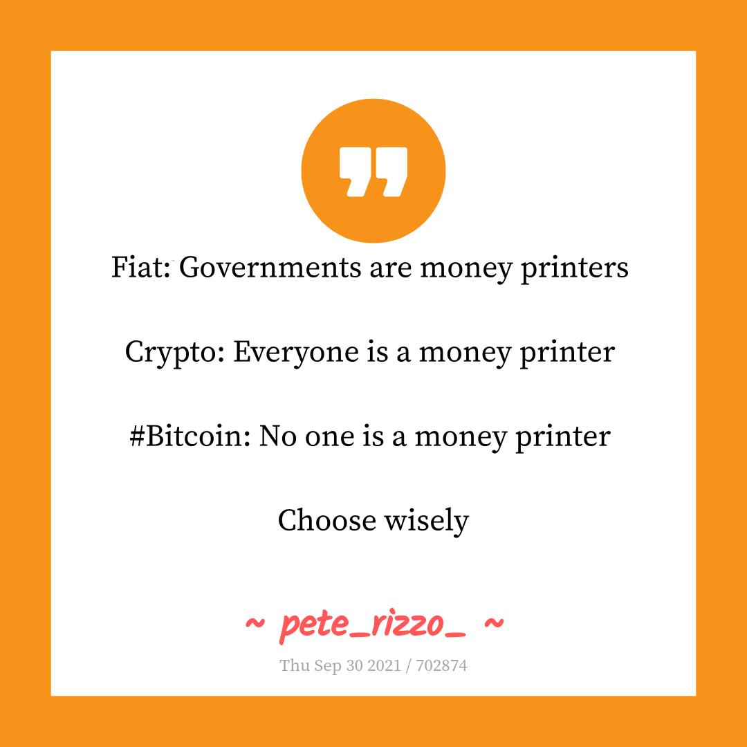 Fiat: Governments are money printers 

Crypto: Everyone is a money printer 

#Bitcoin: No one is a money printer 

Choose wisely