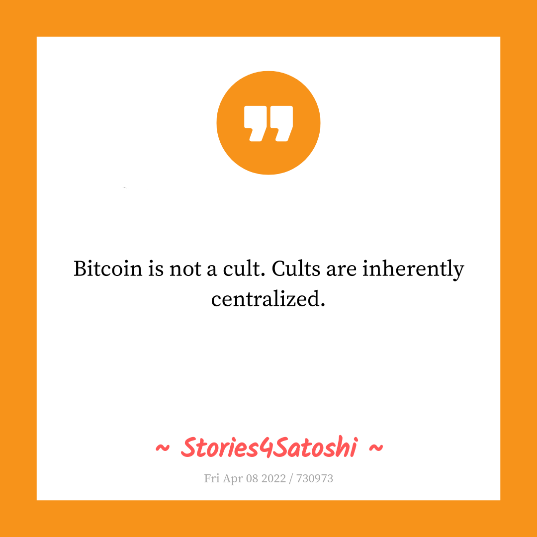 Bitcoin is not a cult. Cults are inherently centralized.